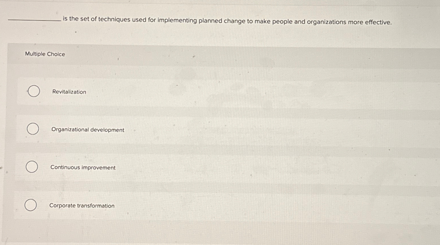  is the set of techniques used for implementing planned change to