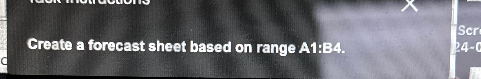  Create a forecast sheet based on range A1: 34. 