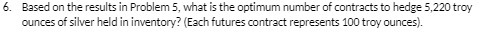  6. Based on the results in Problem 5, what is the
