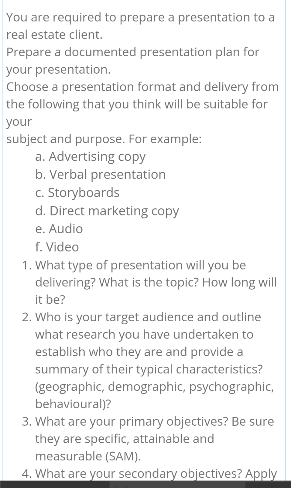 document presentation You are required to prepare a presentation to a real