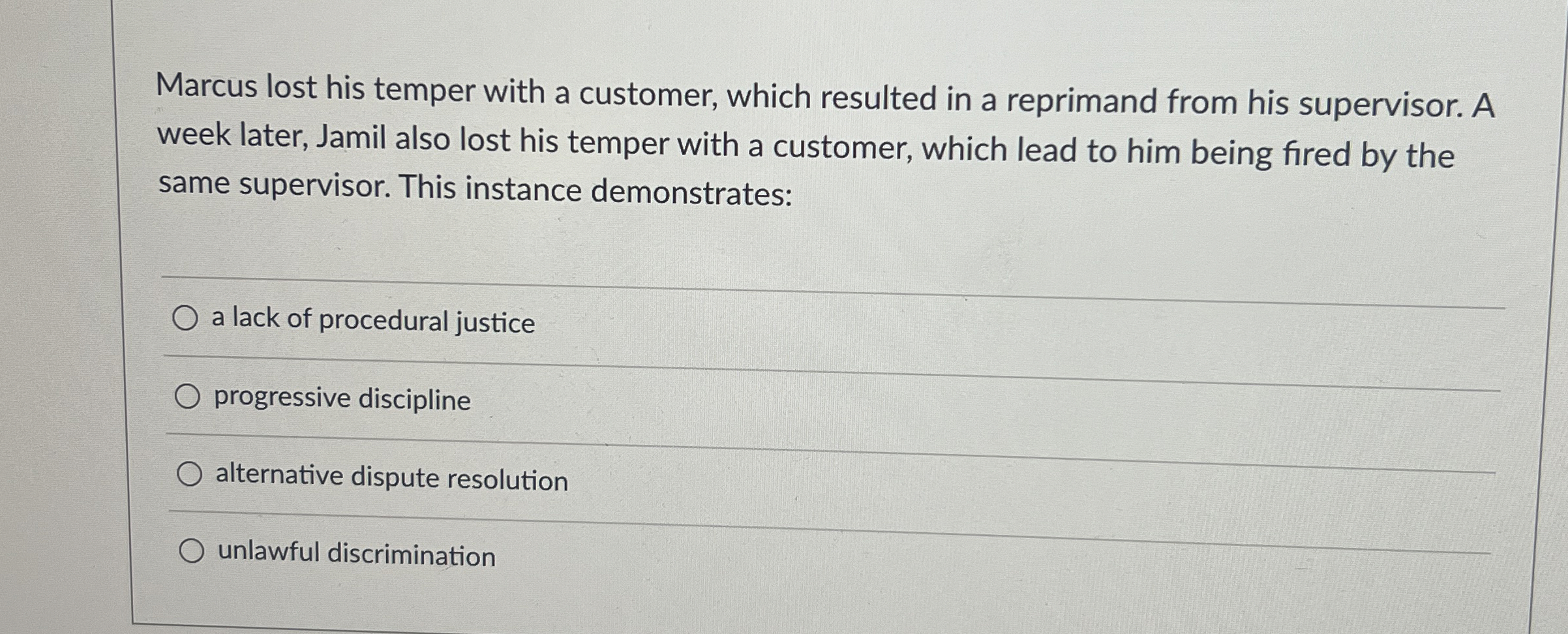  Marcus lost his temper with a customer, which resulted in a