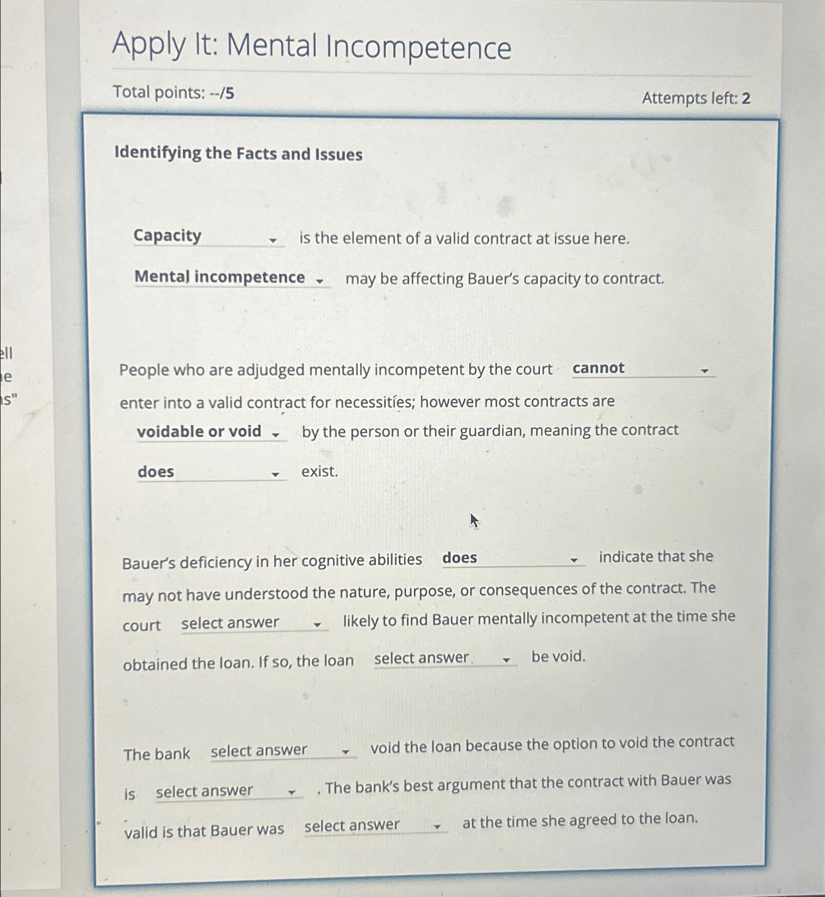  Apply It: Mental Incompetence Total points: --5 Attempts left: 2 Identifying