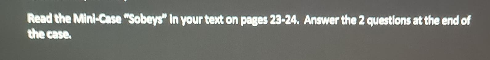  Read the Mini-Case "Sobeys" in your text on pages 23-24. Answer