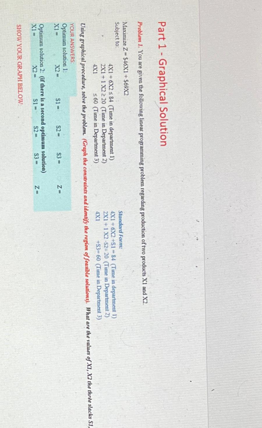  Part 1- Graphical Solution Problem 1. You are given the following