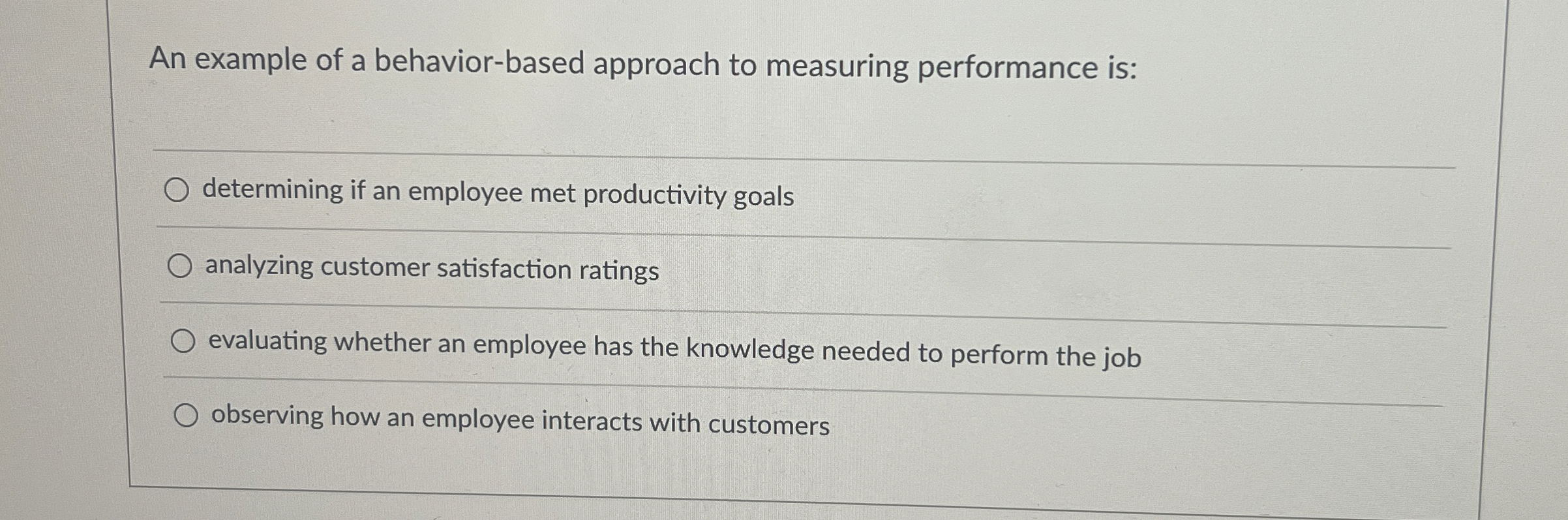  An example of a behavior-based approach to measuring performance is: q,