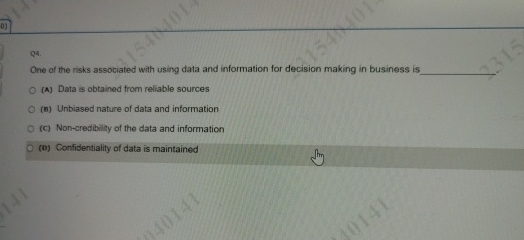  Q4. One of the risks associated with using data and information