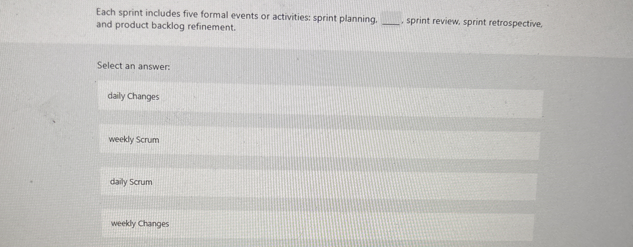 Each sprint includes five formal events or activities: sprint planning. and