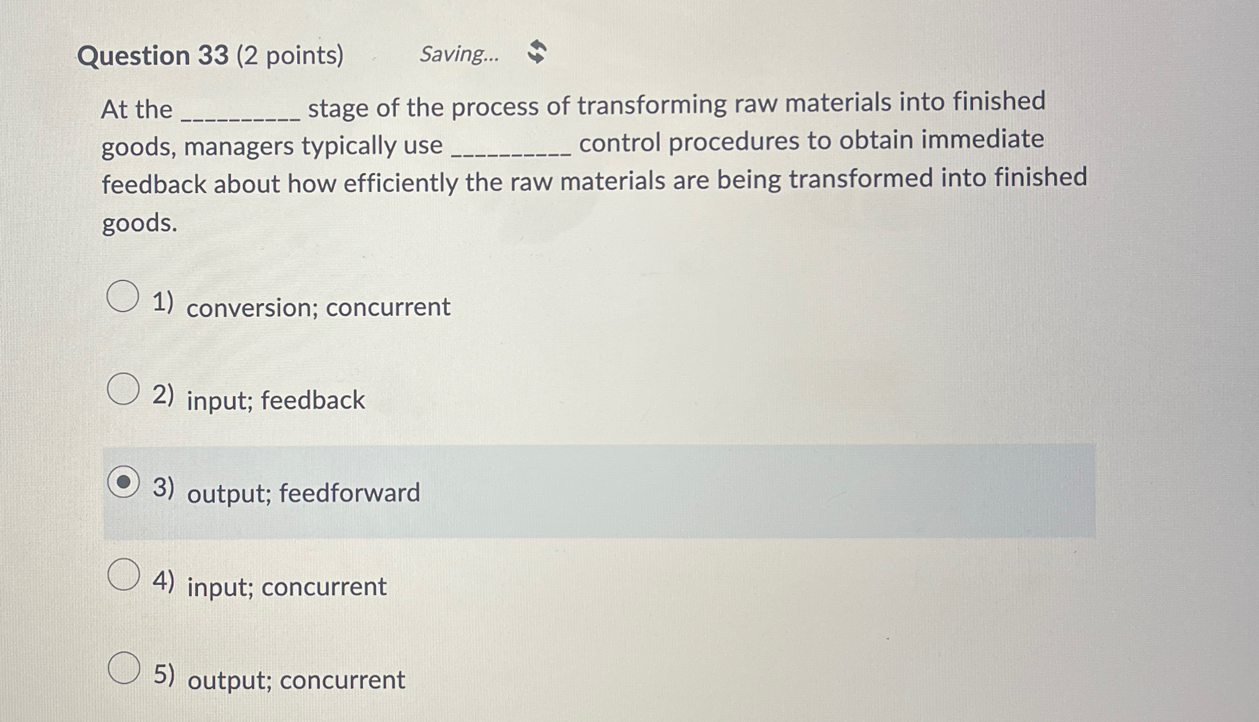  Question 33(2 points) Saving... At the stage of the process of
