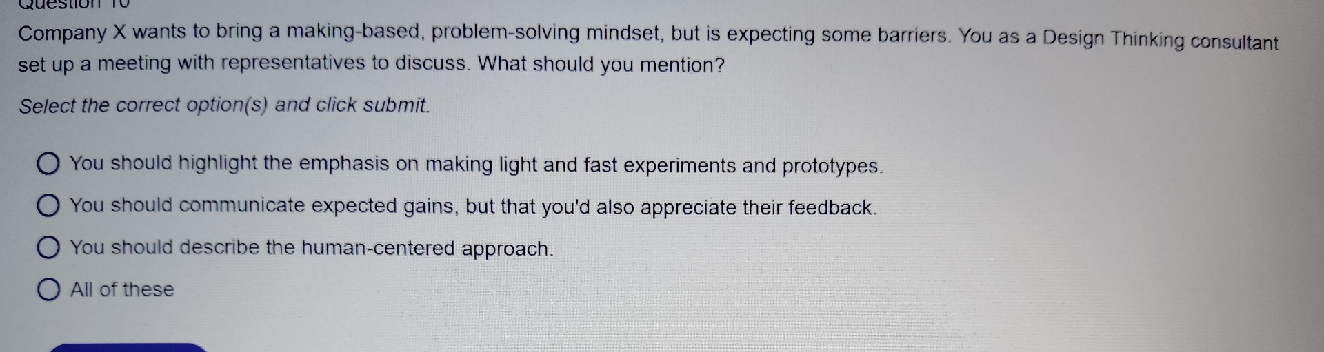  Company X wants to bring a making-based, problem-solving mindset, but is