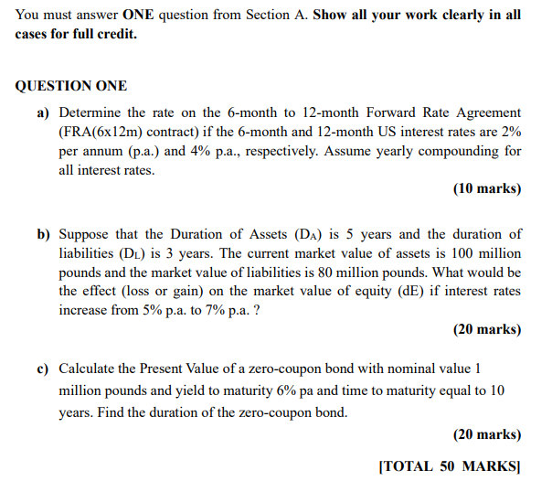 You must answer ONE question from Section A. Show all your