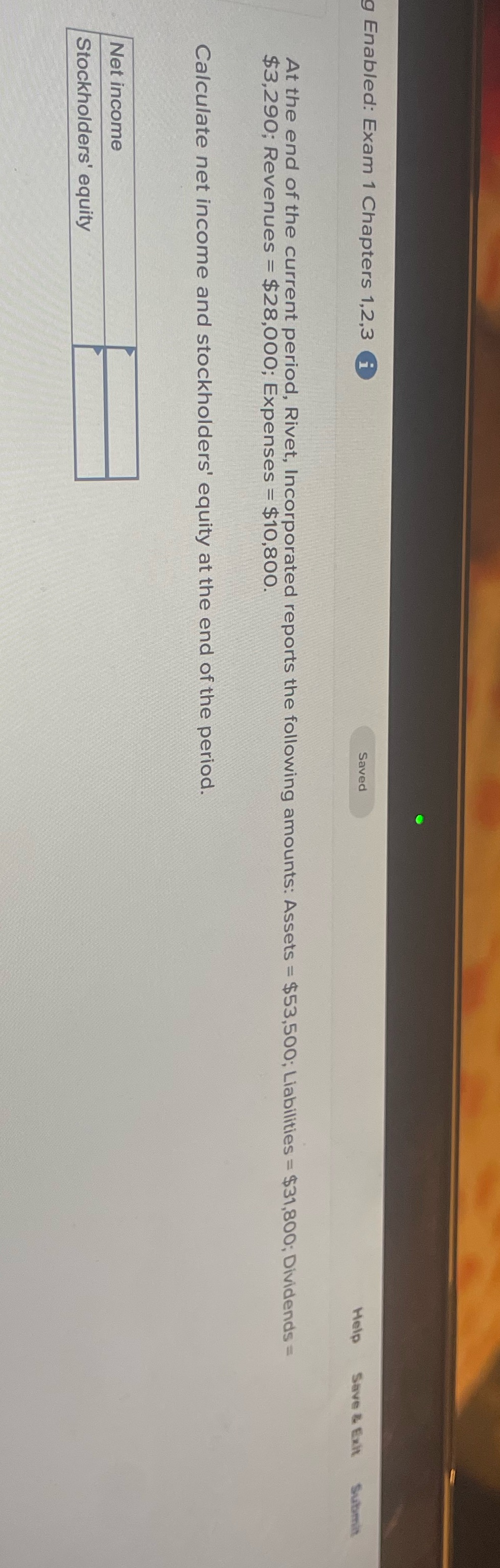  g Enabled: Exam 1 Chapters 1,2,3 i Saved Help Save &