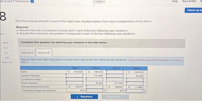 missing amounts in each of the eight case situations below, Each case