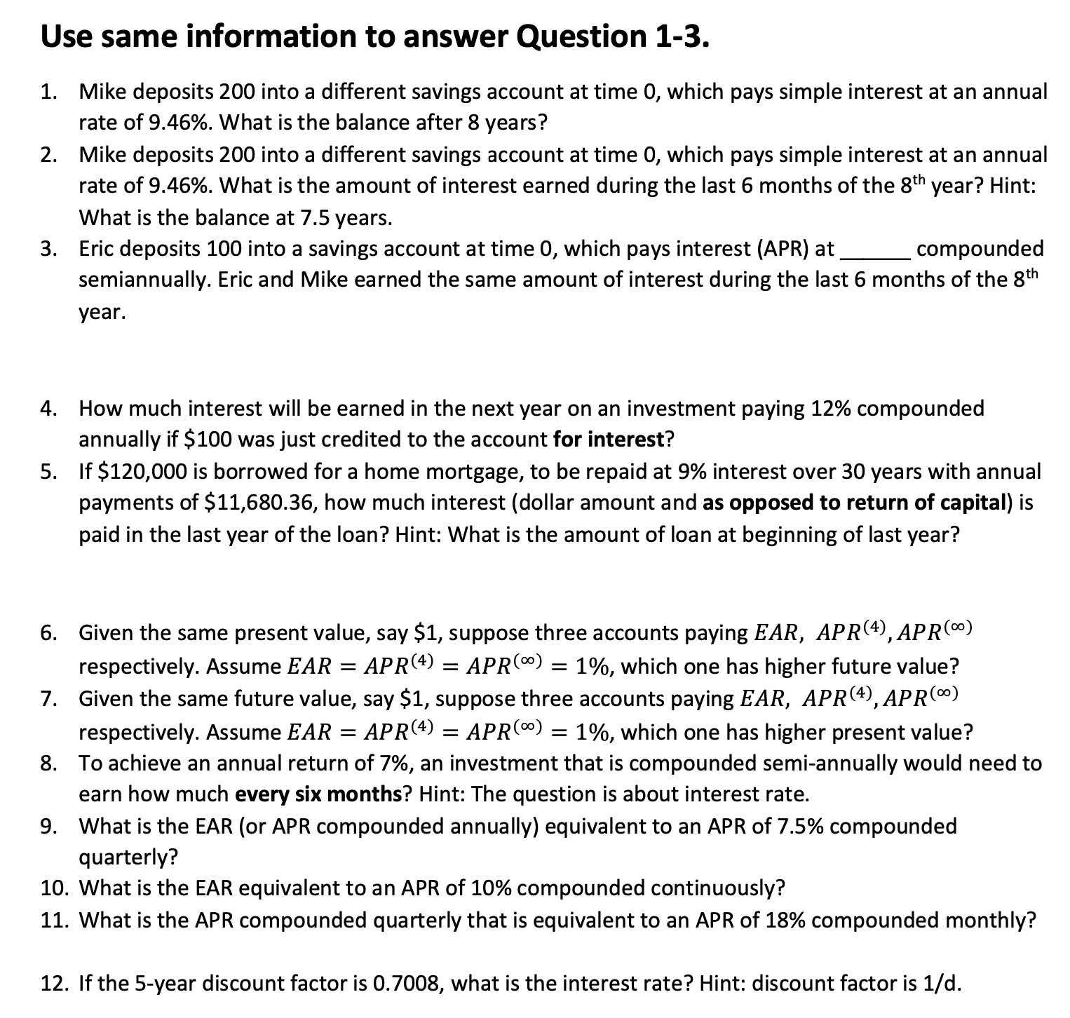  Use same information to answer Question 1-3. 1. Mike deposits 200