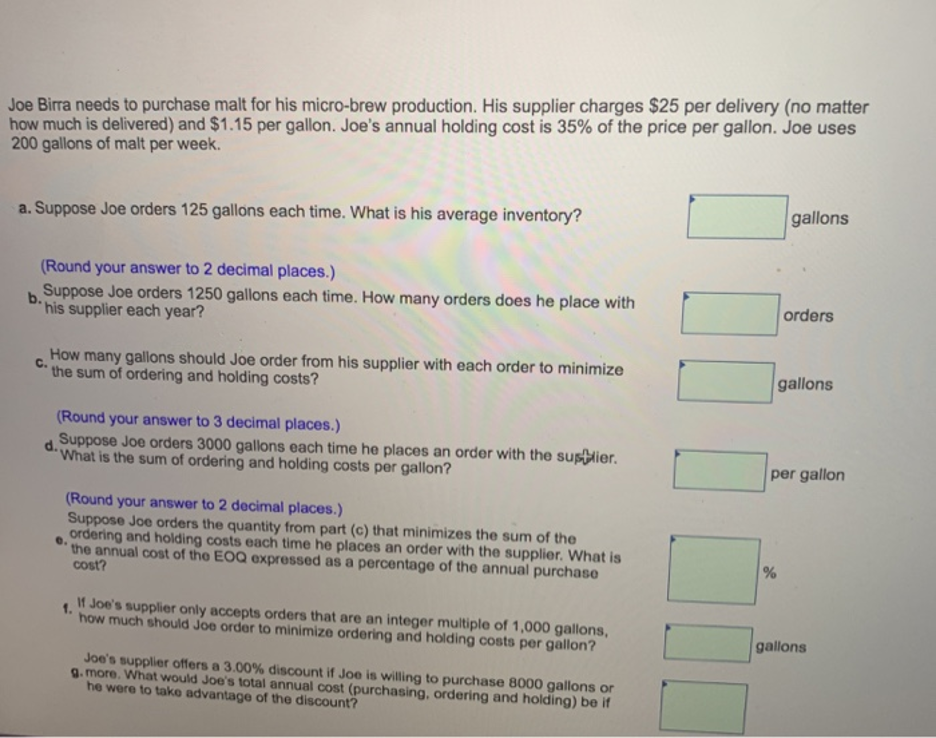  Please answer c-e! Joe Birra needs to purchase malt for his