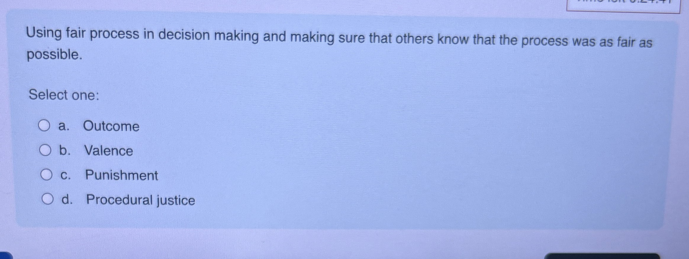  Using fair process in decision making and making sure that others