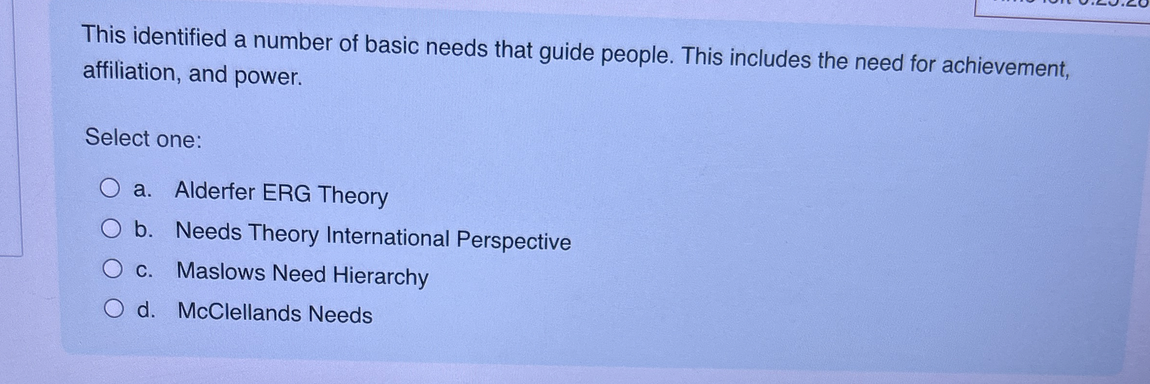  This identified a number of basic needs that guide people. This