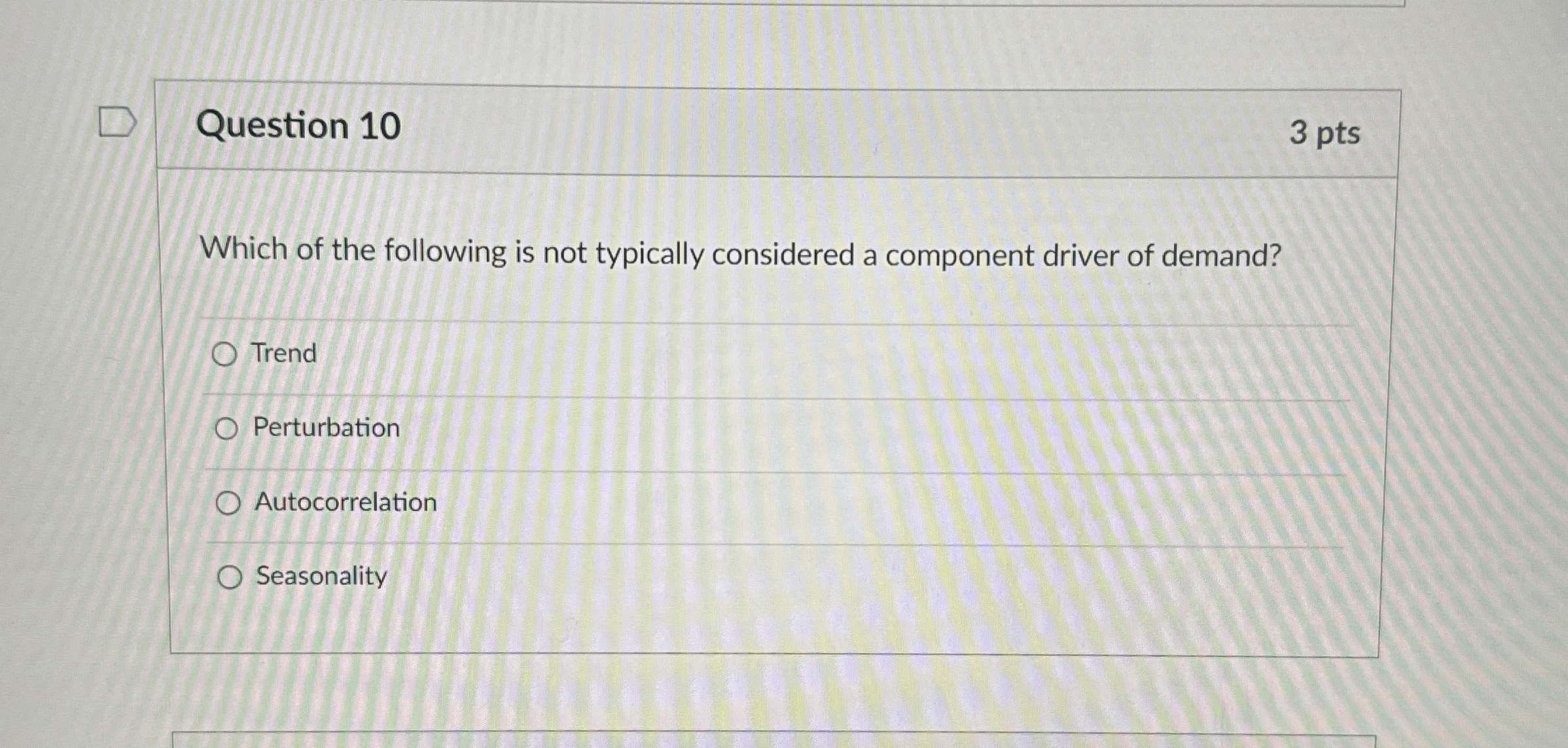  Question 9 3 pts Demand planning for the intermediate term (tactical
