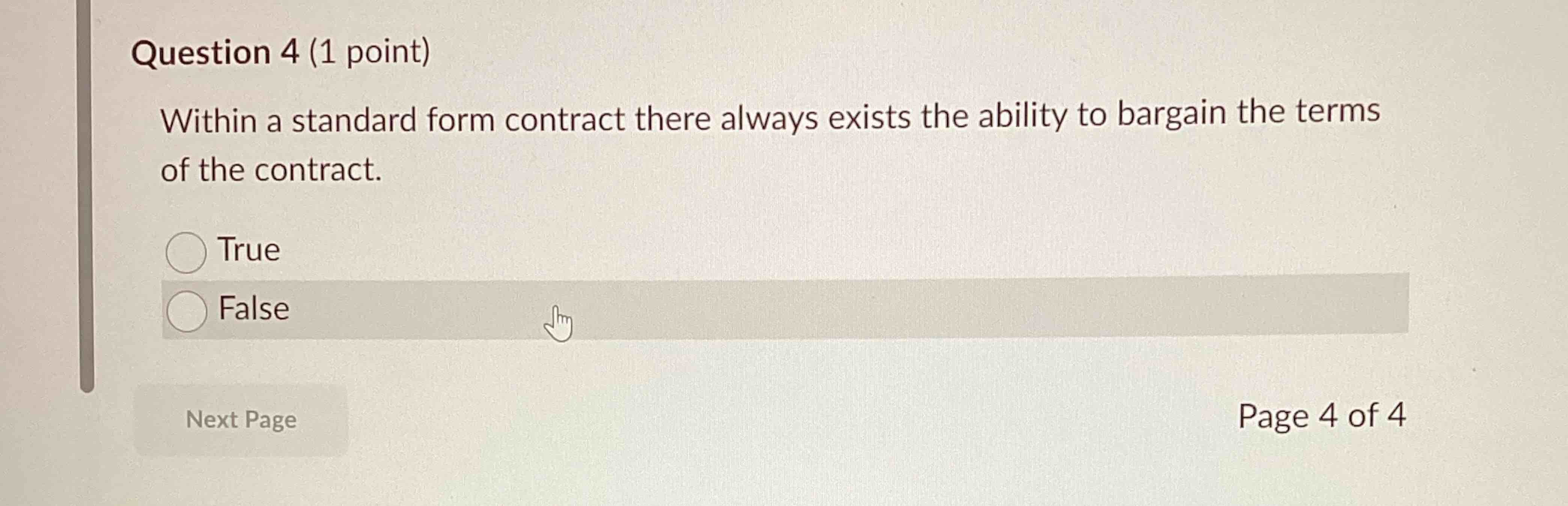  Question 4(1 point) Within a standard form contract there always exists