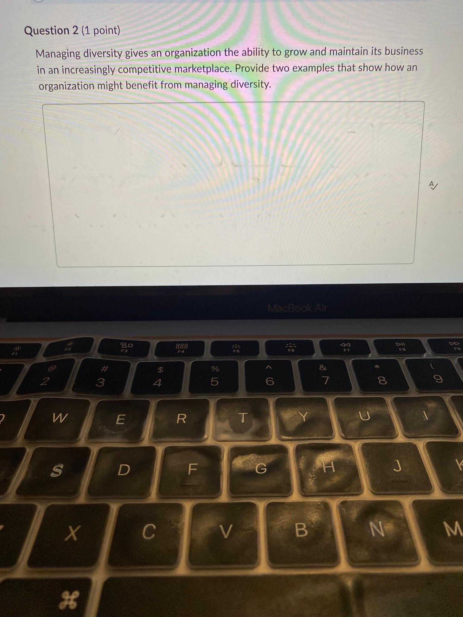  Question 2(1 point) Managing diversity gives an organization the ability to