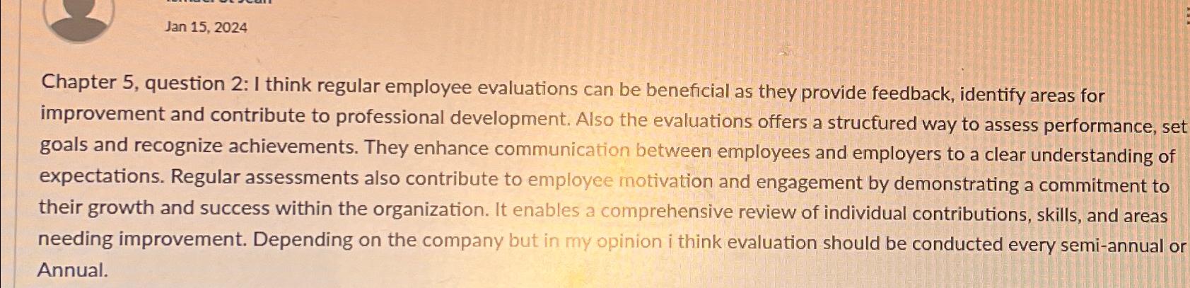  Jan15,2024 Chapter 5, question 2: I think regular employee evaluations can