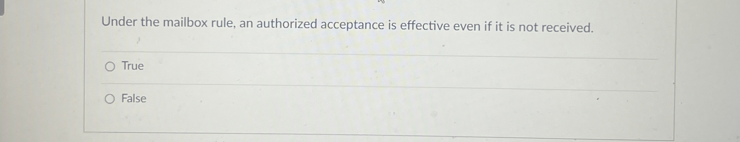  Under the mailbox rule, an authorized acceptance is effective even if