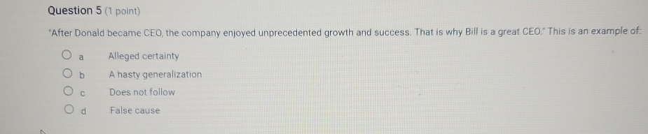  Question 5(1 point) "After Donald became CEO, the company enjoyed unprecedented