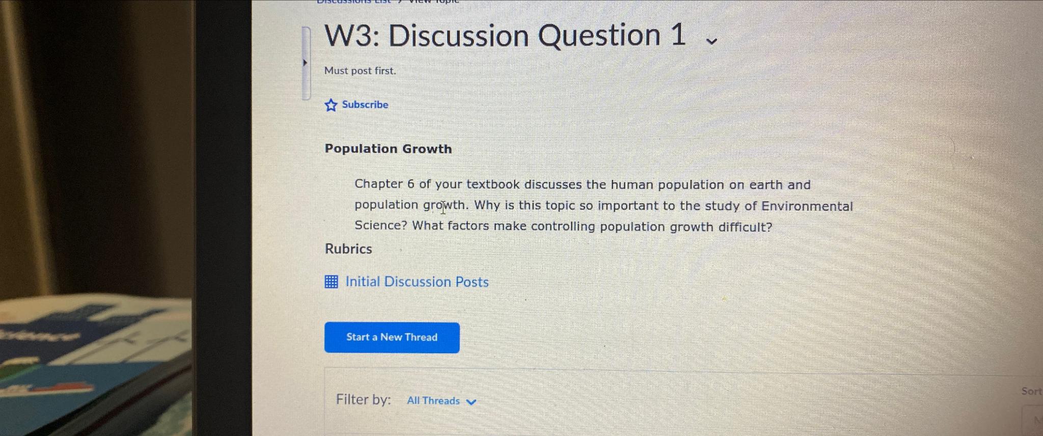  W3: Discussion Question 1 Must post first. Subscribe Population Growth Chapter