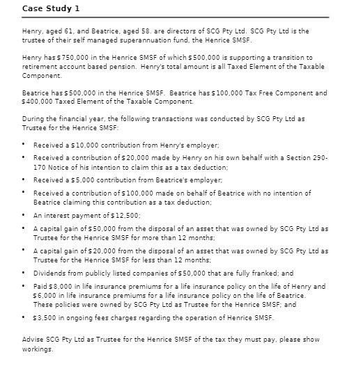 Case Study 1 Henry, aged 61, and Beatrice, aged 58. are