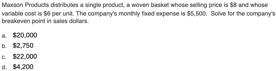  Maxson Products distributes a single product, a woven basket whose selling