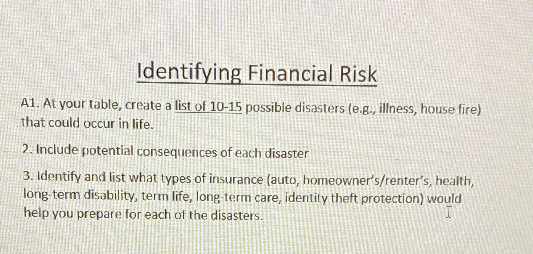 Identifying Financial Risk A1. At your table, create a list of