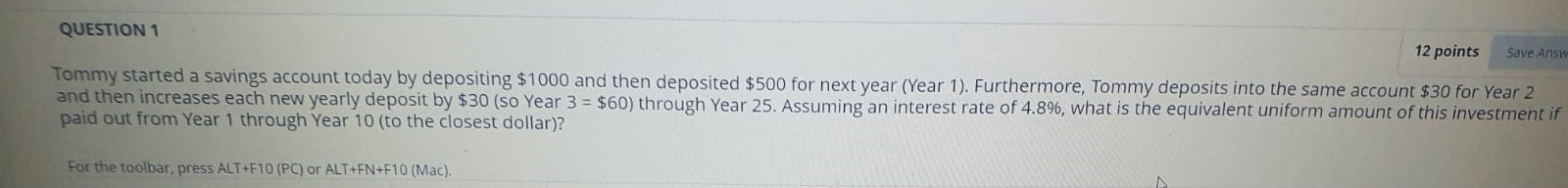 QUESTION 1 12 points Save Ansv Tommy started a savings account
