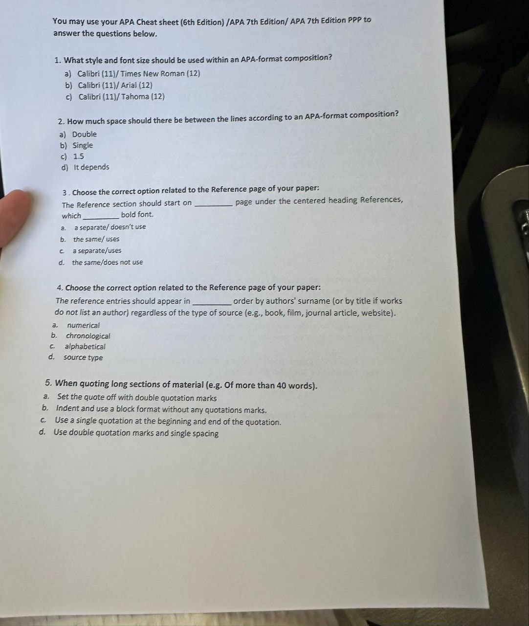  You may use your APA Cheat sheet (6th Edition)/APA 7th Edition/