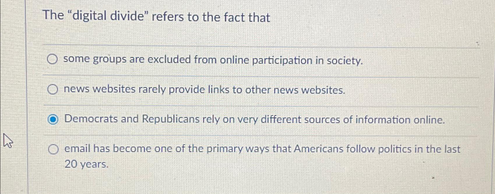  The "digital divide" refers to the fact that some groups are