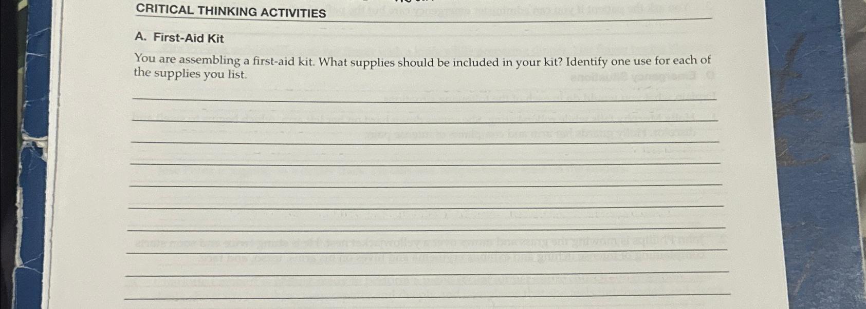  CRITICAL THINKING ACTIVITIES A. First-Aid Kit You are assembling a first-aid