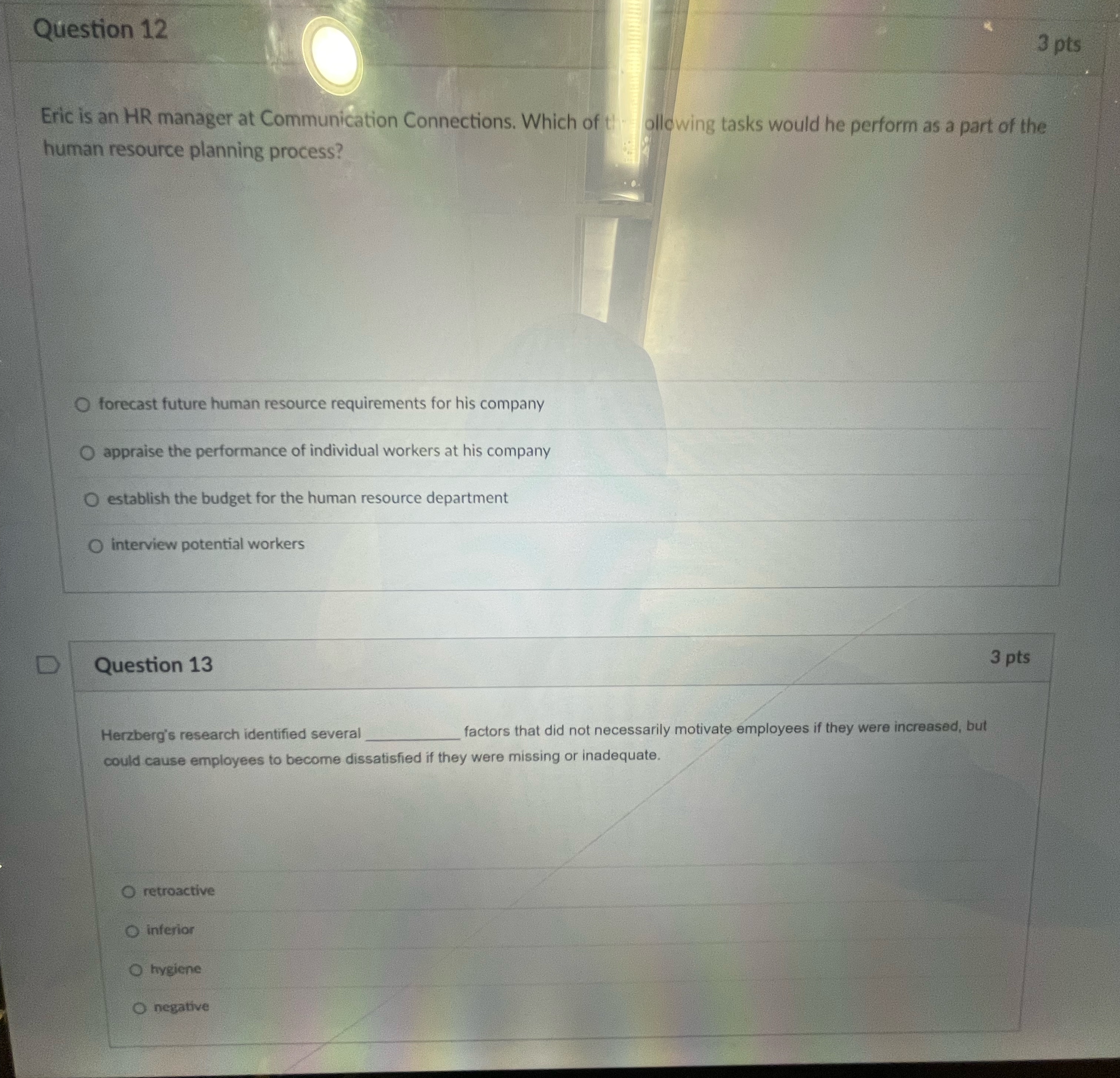  Question 12 Eric is an HR manager at Communication Connections. Which