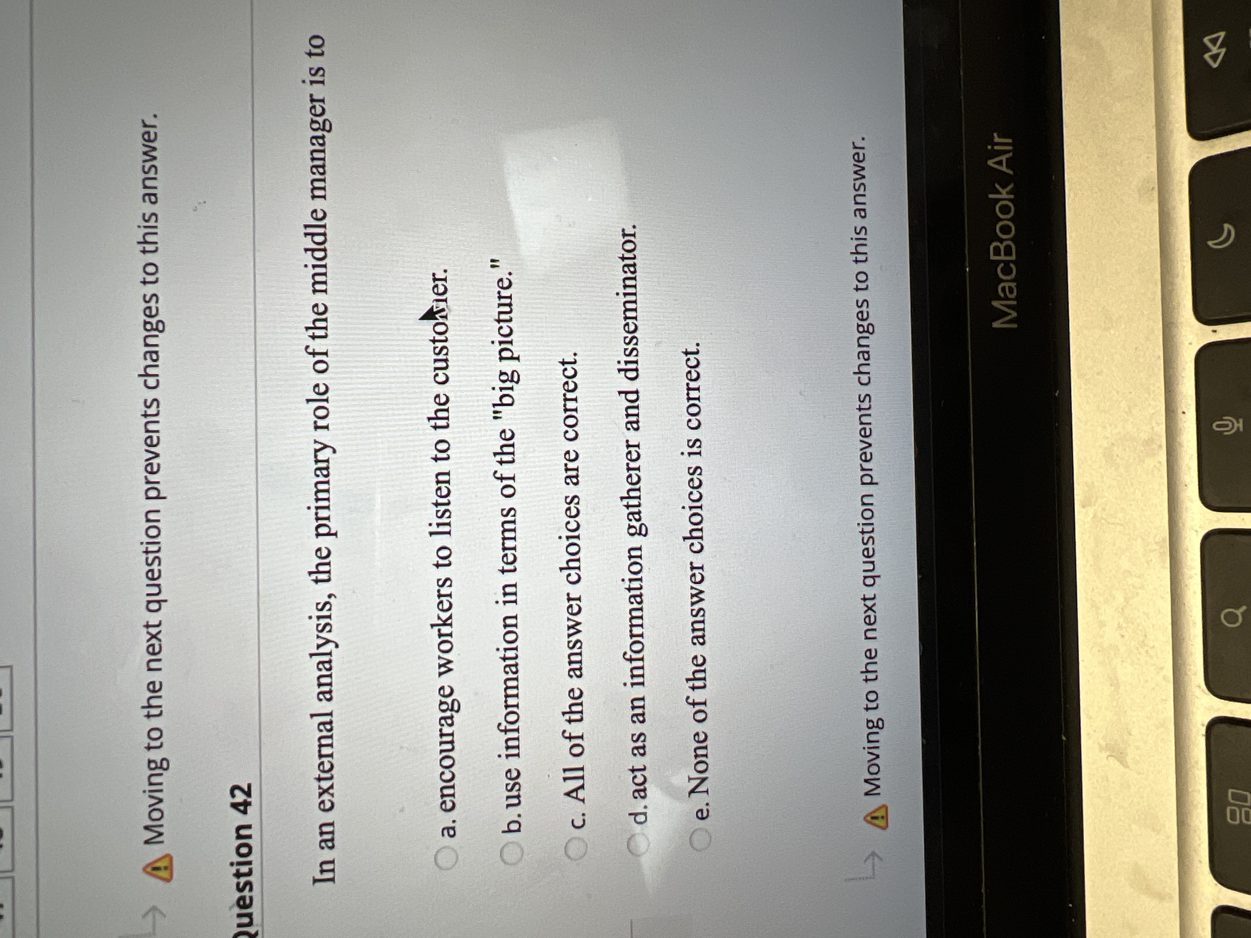  Question 42 In an external analysis, the primary role of the