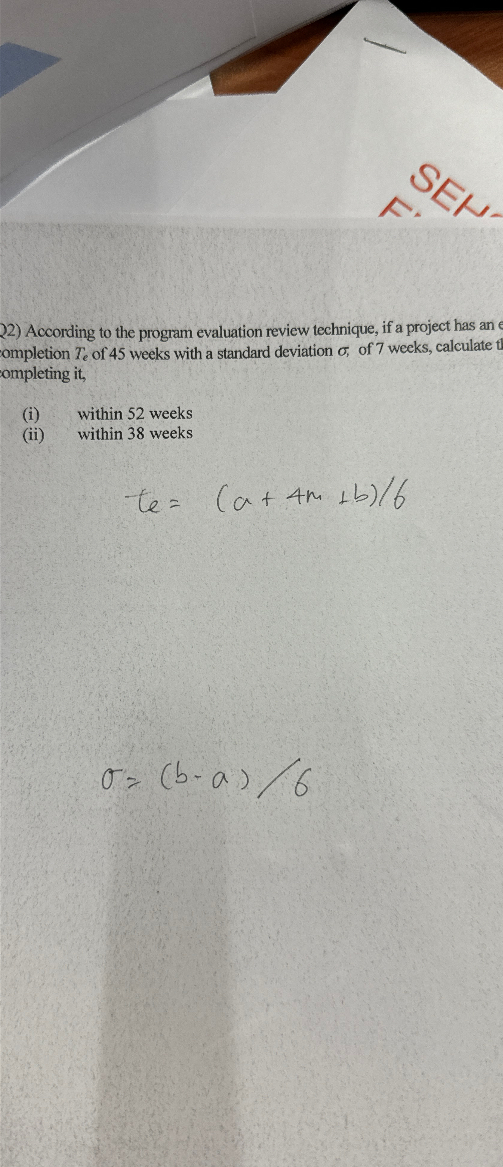  According to the program evaluation review technique, if a project has