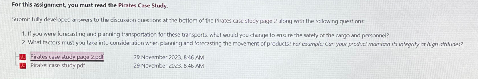  For this assignment, you must read the Pirates Case Study. Submit