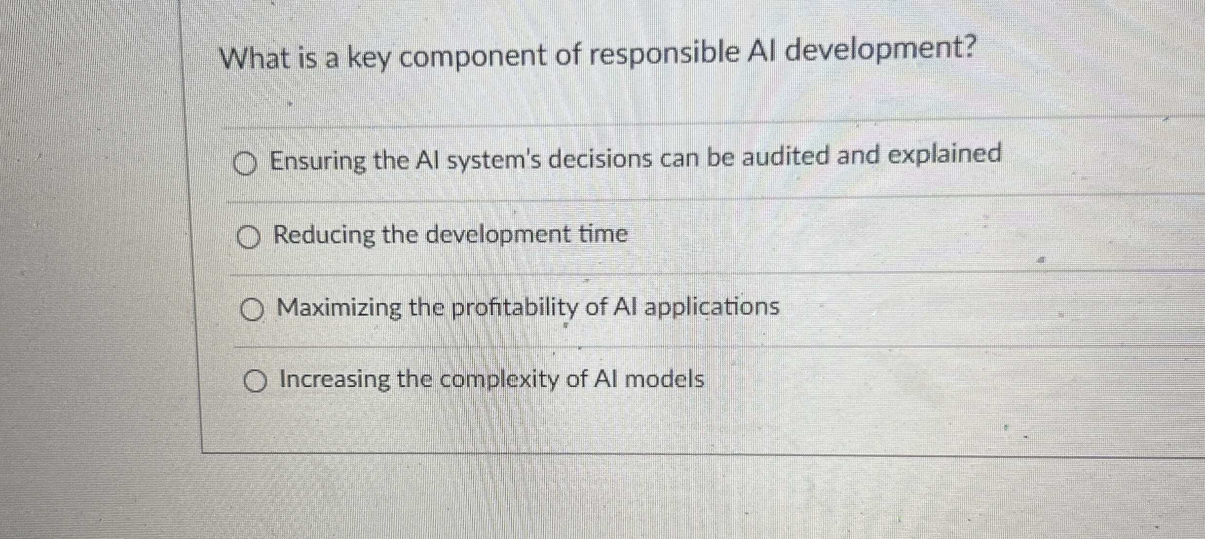  What is a key component of responsible Al development? Ensuring the