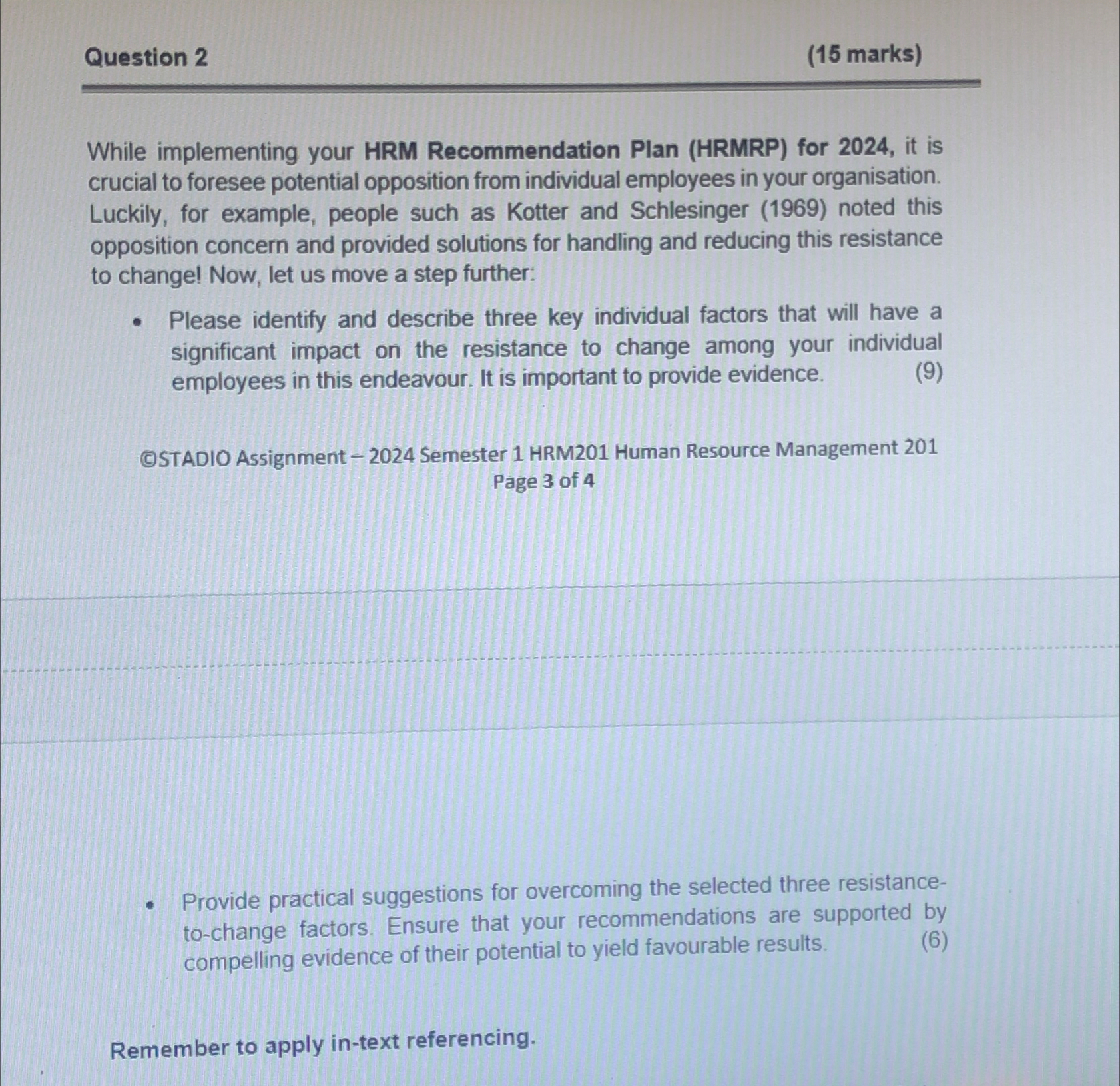  Question 2 (15 marks) While implementing your HRM Recommendation Plan (HRMRP)