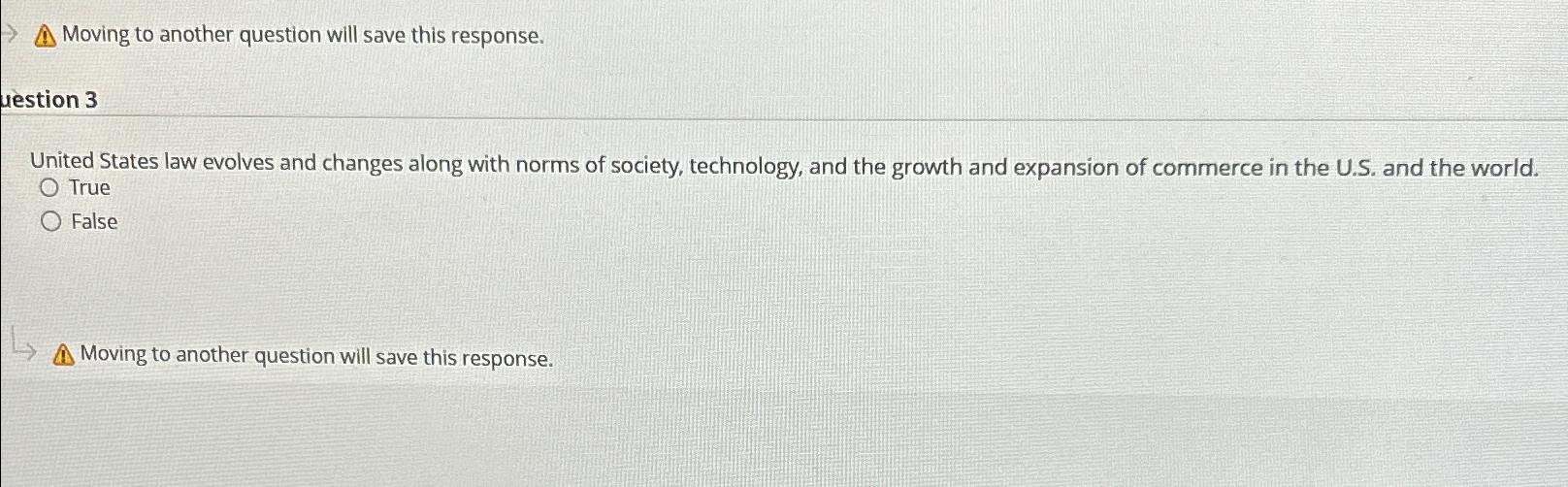  A. Moving to another question will save this response. uestion 3