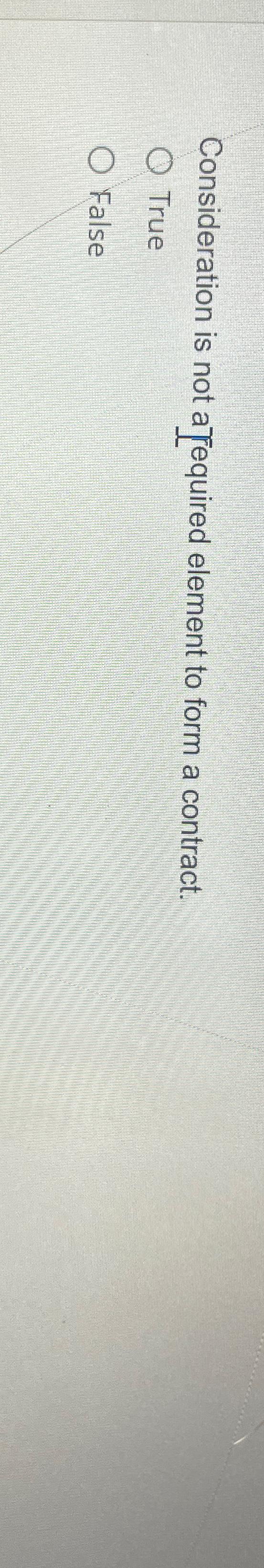  Consideration is not a 