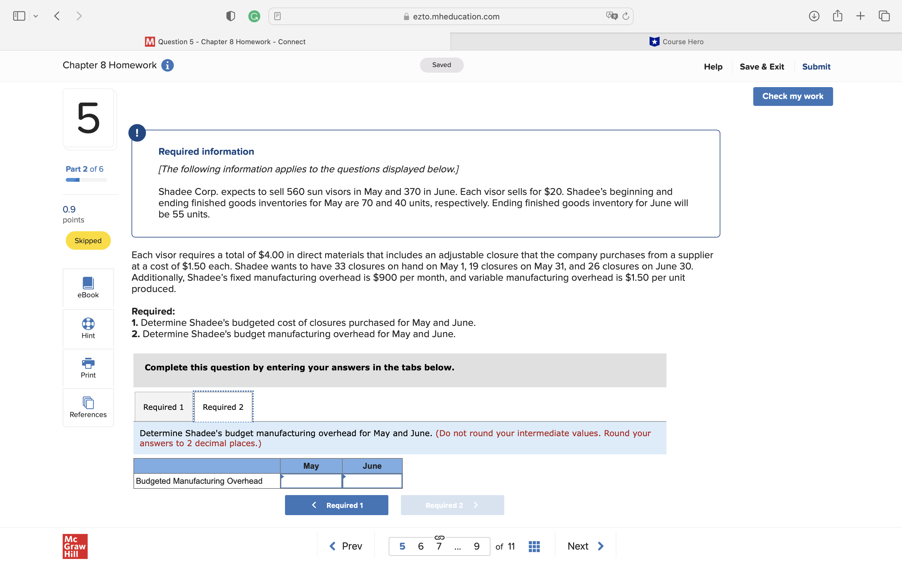 Part 1 of 6 [The following information applies to the questions displayed