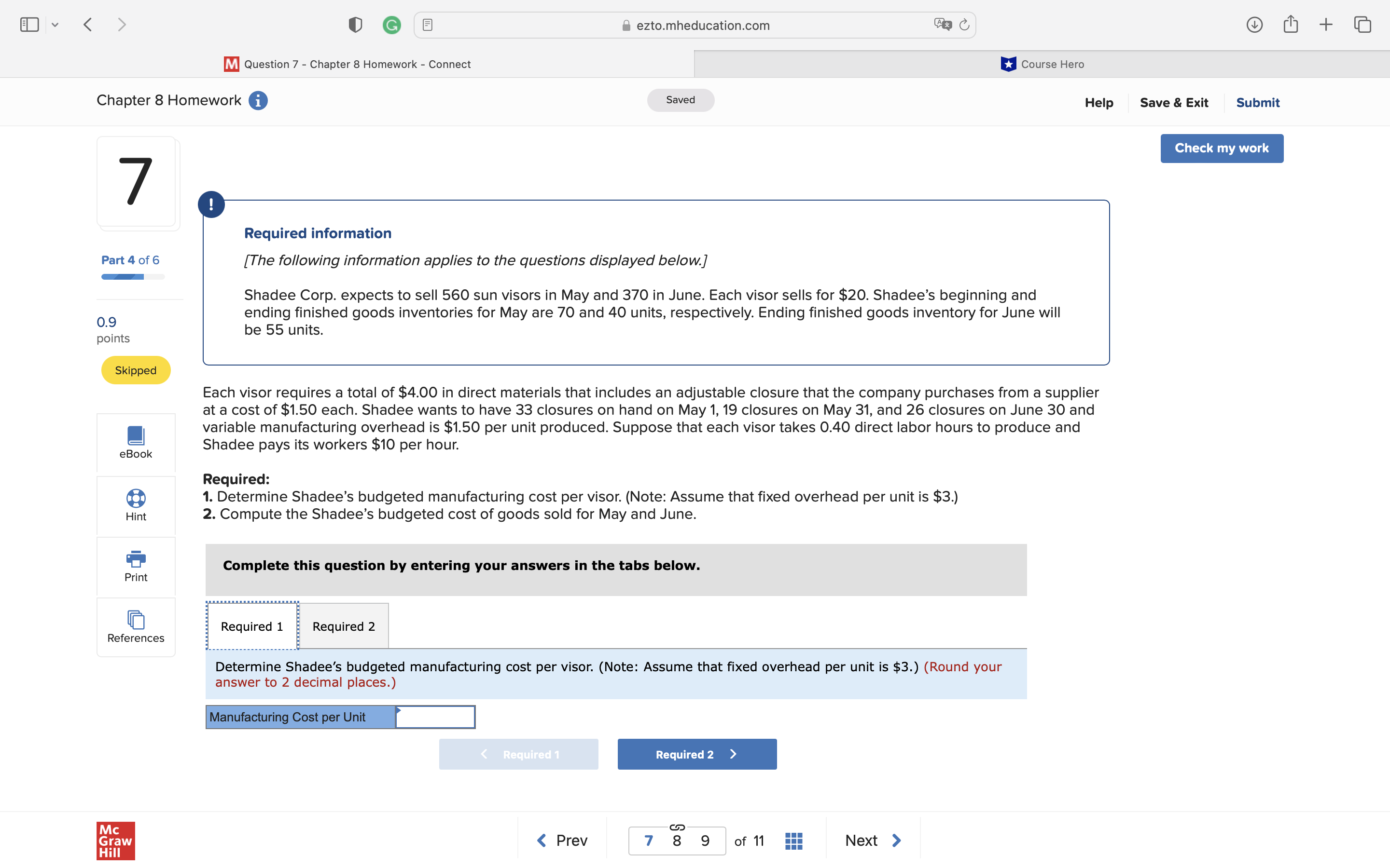 370 in June. Each visor sells for $20. Shadee's beginning and ending