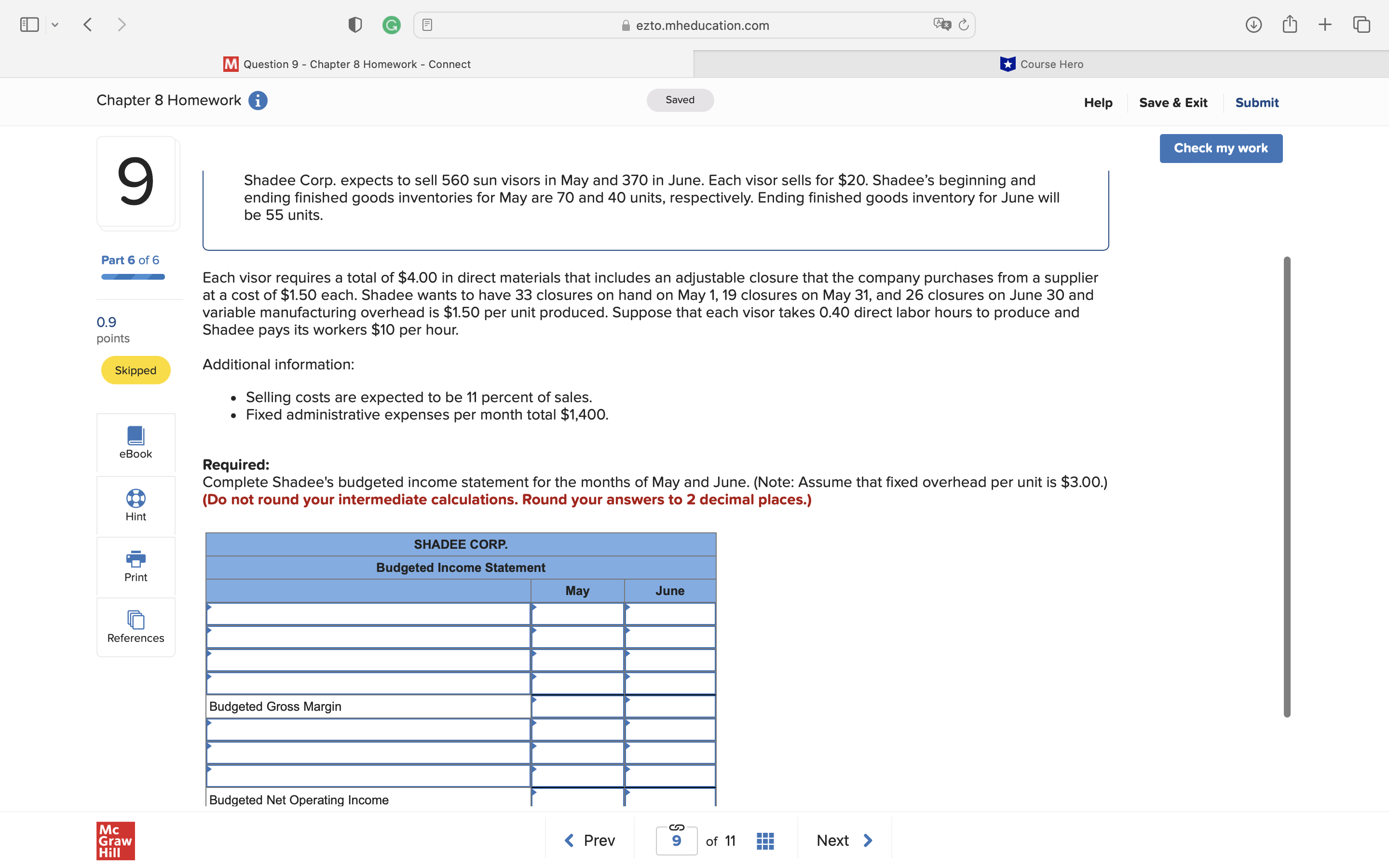 Required: 1. Determine Shadee's budgeted total sales for May and June. 2.