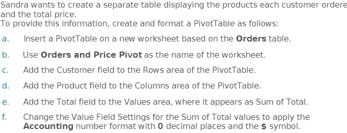  Sandra wants to create a separate table displaying the products each