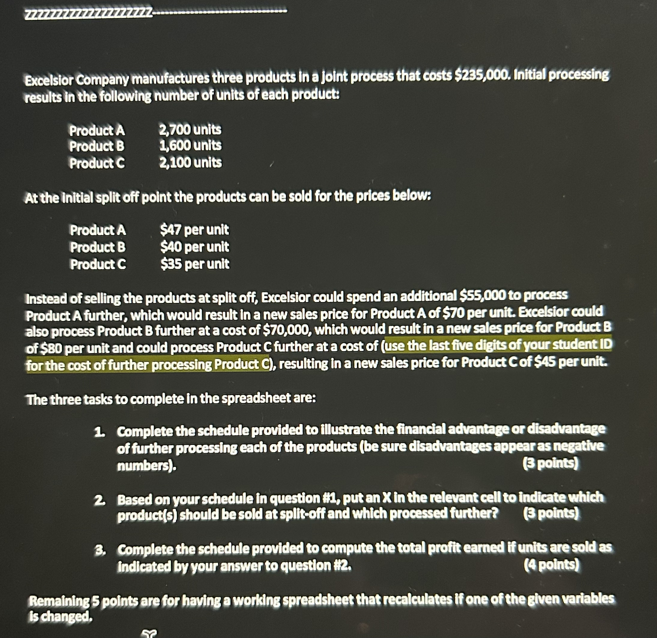 Selling price at split off Product A 2,700 $47 per unit Product
