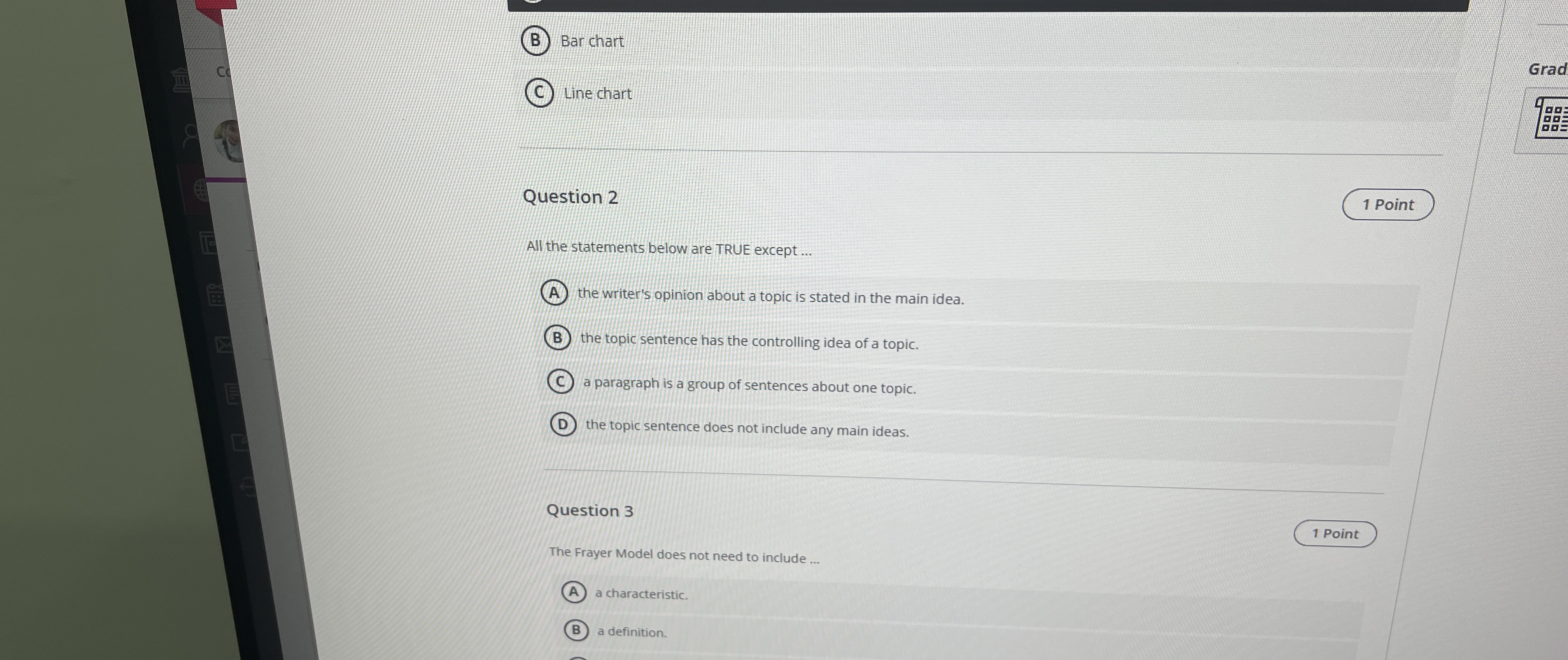  B) Bar chart Line chart Question 2 1 Point All the