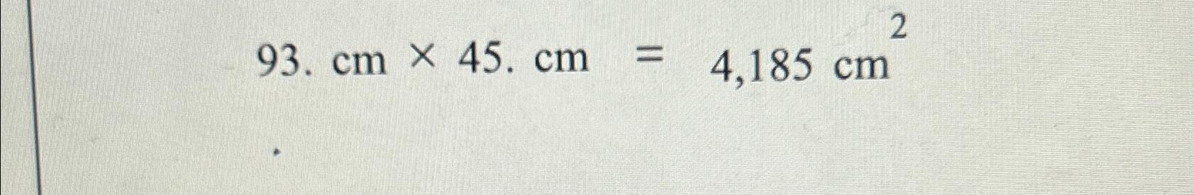  cm45.cm=4,185cm2 