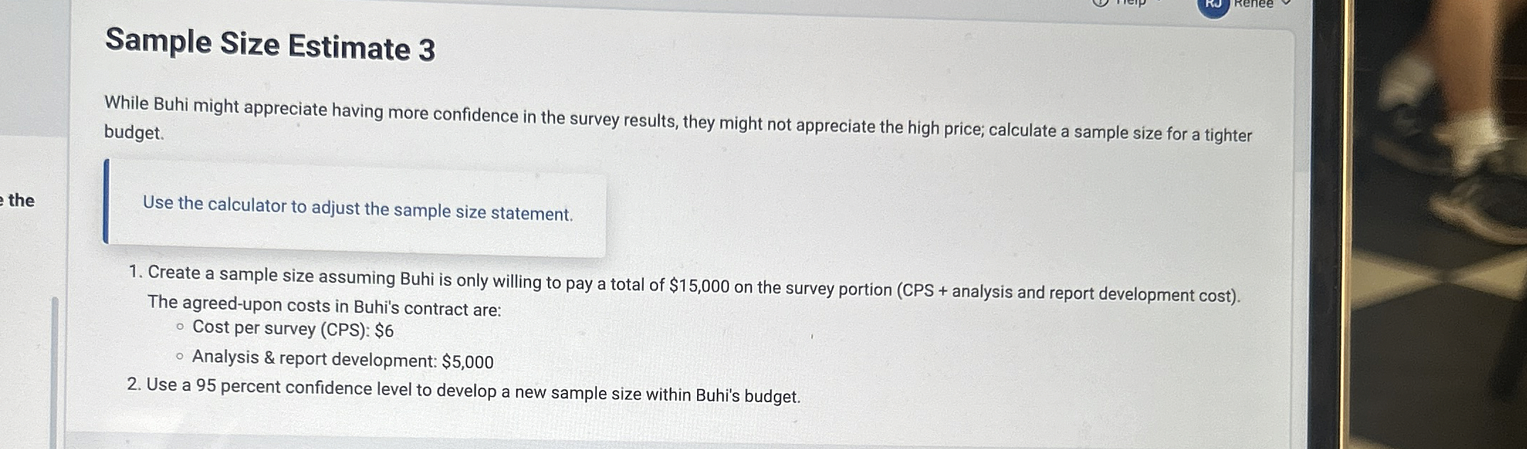  Sample Size Estimate 3 While Buhi might appreciate having more confidence